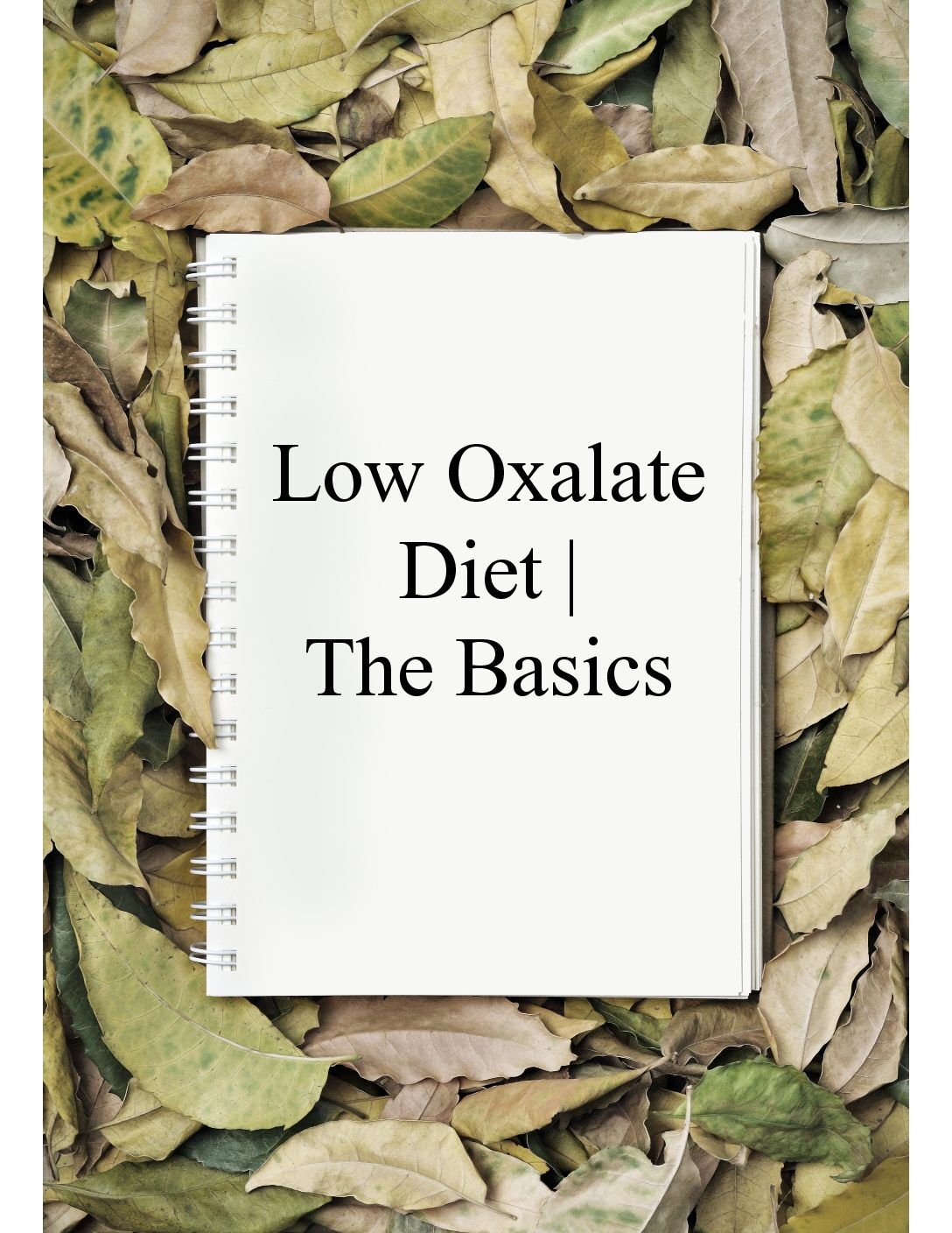 klow oxalate diet Low Oxalates Foods May Help Reduce Auto-Immune Disease Risk, Autism and Fibromyalgia Oxalates: What Your Genes and